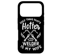 My Welder Is Hotter Than Is My Wife Case for iPhone 17 Pro