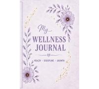 My Wellness Journal: Lavender Edition Basic