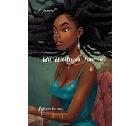 My Wellness Journal: Letters to me