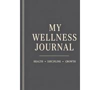 My Wellness Journal: Slate Gray Edition Basic