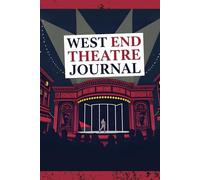My West End Memories - Journal for West End Theatre Shows You’ve Seen