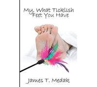 My, What Ticklish Feet You Have