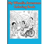 My Wheelie Awesome Coloring Book: Celebrating Kids in Wheelchairs