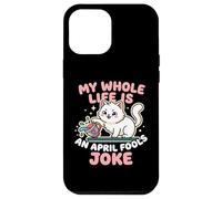 My Whole Life Is An April Fools Joke Funny Cat Comedian Case for iPhone 12 Pro Max