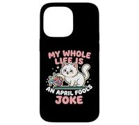 My Whole Life Is An April Fools Joke Funny Cat Comedian Case for iPhone 14 Pro Max