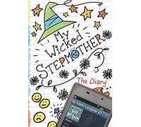 My Wicked Stepmother: The Diary