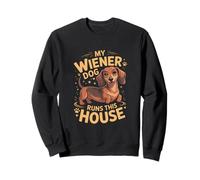 My Wiener Dog Runs This House Dachshund Funny Sweatshirt