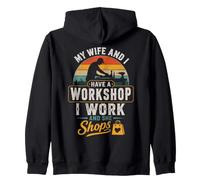 My Wife and I Have a Workshop I Work and She Shops Mechanic Zip Hoodie