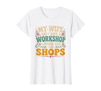 My Wife and I Have a Workshop I Work and She Shops Value Graphic T-Shirt, Women, White, S