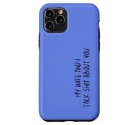 My Wife And I Talk Sh-t About You Funny Friends Matching Case for iPhone 11 Pro