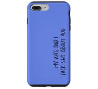 My Wife And I Talk Sh-t About You Funny Friends Matching Case for iPhone 7 Plus/8 Plus