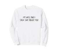 My Wife And I Talk Sh-t About You Funny Friends Matching Sweatshirt