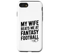 My Wife Beats Me at Fantasy Football Case for iPhone SE (2020) / 7/8