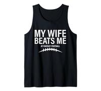 My Wife Beats Me At Fantasy Football Player Draft Party Pun Tank Top