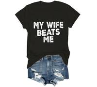 My Wife Beats Me T-Shirt, Husband and Wife Shirts, My Wife Shirt, Unisex Black