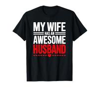 My Wife Has an Awesome Husband Funny Marriage T-Shirt