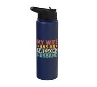 My Wife has an Awesome Husband Stainless Steel Insulated Water Bottle