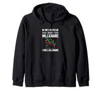 My wife helped me become a Millionaire, I was a Billionaire Zip Hoodie