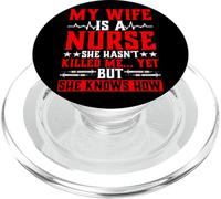 My Wife Is A Nurse, She Hasn't Killed Me… PopSockets PopGrip for MagSafe