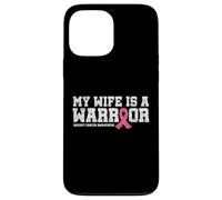 My Wife Is a Warrior Pink Ribbon Tee - Breast Cancer Fighter Case for iPhone 13 Pro Max