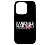 My Wife Is a Warrior Pink Ribbon Tee - Breast Cancer Fighter Case for iPhone 14 Pro