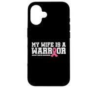 My Wife Is a Warrior Pink Ribbon Tee - Breast Cancer Fighter Case for iPhone 16