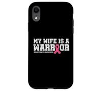 My Wife Is a Warrior Pink Ribbon Tee - Breast Cancer Fighter Case for iPhone XR