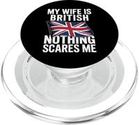 My Wife Is British Nothing Scares Me PopSockets PopGrip for MagSafe