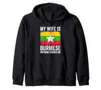 My Wife Is Burmese Nothing Scares Me Myanmar Zip Hoodie