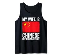 My Wife is Chinese Nothing Scares Me China Tank Top