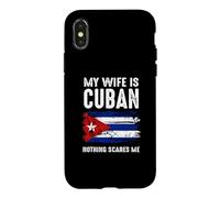 My Wife Is Cuban Nothing Scare Me Cuba Heritage Roots Pride Case for iPhone X/XS