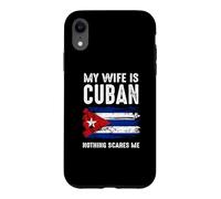 My Wife Is Cuban Nothing Scare Me Cuba Heritage Roots Pride Case for iPhone XR