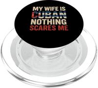 My Wife Is Cuban Nothing Scares Me Funny Husband Cuba PopSockets PopGrip for MagSafe