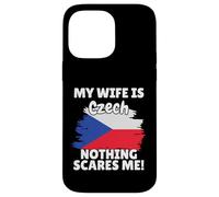 My Wife Is Czech Funny Czech Republic Flag Gift for Husband Case for iPhone 14 Pro Max
