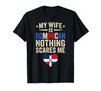 My Wife is Dominican Nothing Scares Me Funny Husband T-Shirt