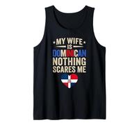 My Wife is Dominican Nothing Scares Me Funny Husband Tank Top