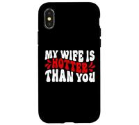 My Wife Is Hotter Than You Funny Husband And Wife Quote Case for iPhone X/XS