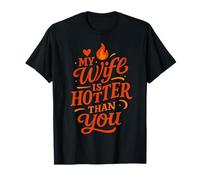 My Wife Is Hotter Than You T-Shirt