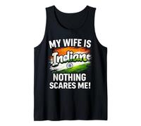 My Wife is Indian Nothing Scares Me Tank Top