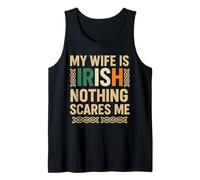 My Wife is Irish Nothing Scares Me Funny Husband Ireland Tank Top