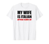 My Wife is Italian Nothing Scares Me Husband Value Graphic T-Shirt