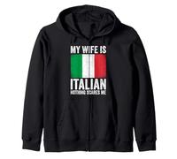 My Wife Is Italian Nothing Scares Me Italy Zip Hoodie