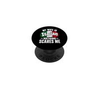 My Wife Is Italian Nothing Scares Me PopSockets Adhesive PopGrip