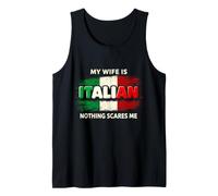 My Wife is Italian Nothing Scares Me Tank Top