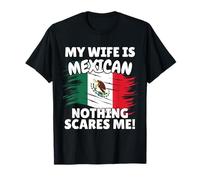 My Wife is Mexican - Funny Mexico Flag Gift for Husband T-Shirt