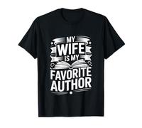 My Wife is My Favorite Author Writing Quote T-Shirt