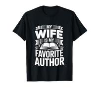 My Wife is My Favorite Author Writing Quote T-Shirt