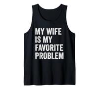 My Wife is My Favorite Problem Funny Husband Tank Top