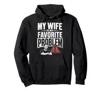 My Wife Is My Favorite Problem Funny Saying Funny Pullover Hoodie