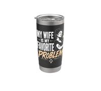 My Wife is My Favorite Problem Funny Saying Funny Stainless Steel Insulated Tumbler